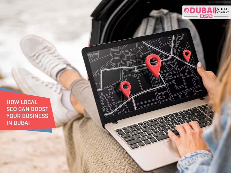 How Local SEO Can Boost Your Business in Dubai